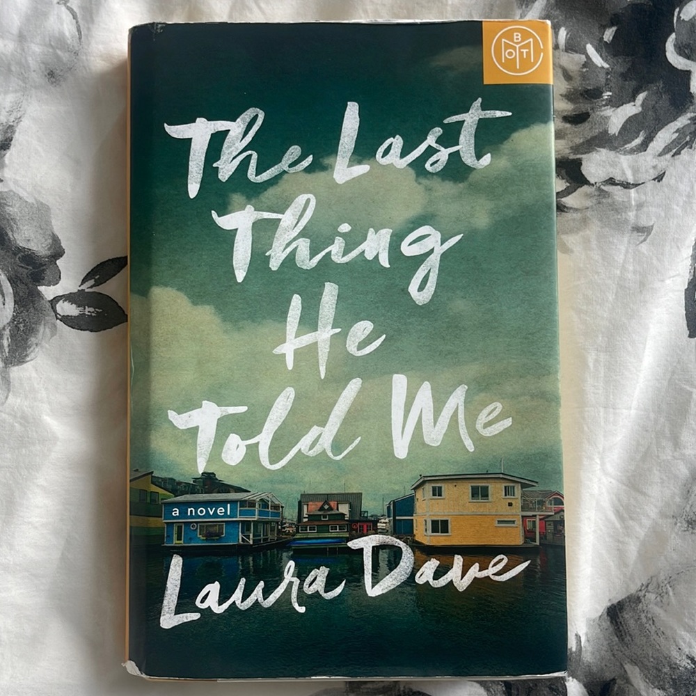 Hardcover The Last Thing He Told Me novel by Laura Dave
